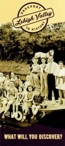 Lehigh Valley Passport to History: What Will You Discover?