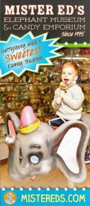 Mister Ed’s Elephant Museum & Candy Emporium