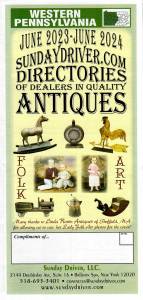 Western PA Sunday Driver Directories of Dealers In Quality Antiques June 2023-June 2024