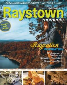 Raystown Moments: 2024 Official Huntingdon County Visitors Guide