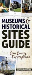 Erie Yesterday – Museums & Historical Sites